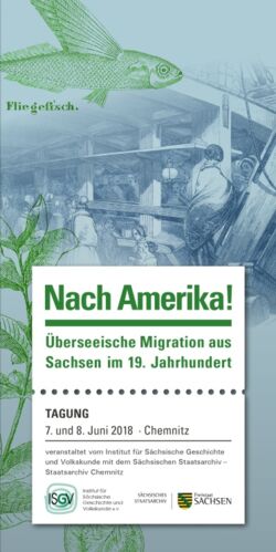 Nach Amerika! - Überseeische Migration aus Sachsen im 19. Jahrhundert